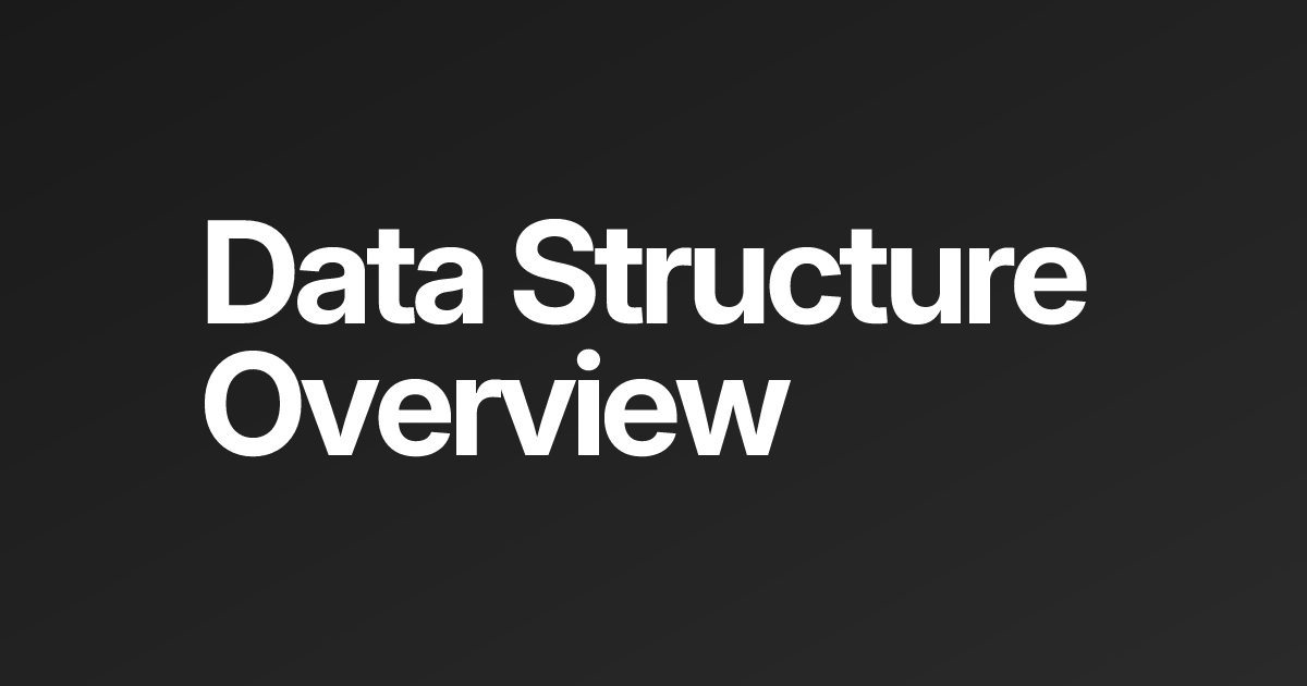 Data Structure Overview